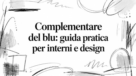 Complementare del blu: guida pratica per interni e design - Griseo Interior