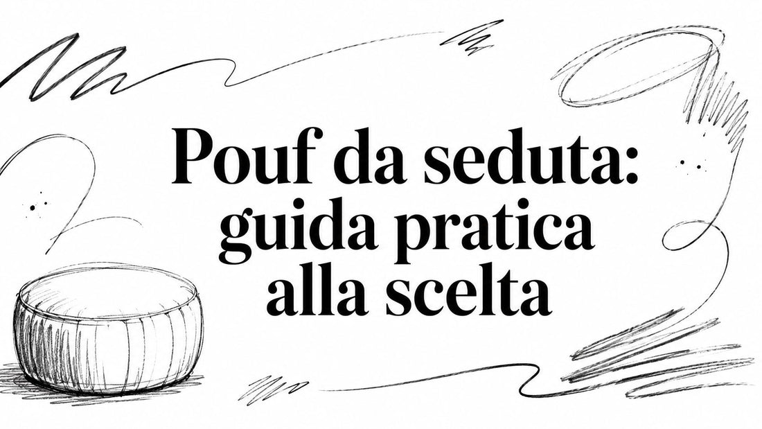 Pouf da seduta: guida pratica alla scelta - Griseo Interior
