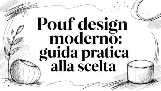 Pouf design moderno: guida pratica alla scelta - Griseo Interior