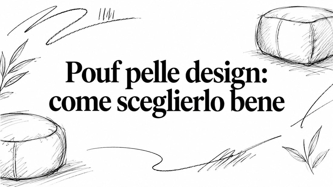 Pouf pelle design: come sceglierlo bene - Griseo Interior