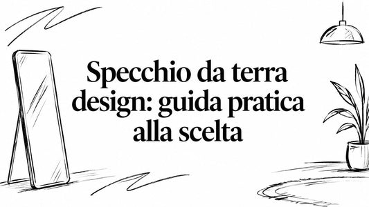 Specchio da terra design: guida pratica alla scelta - Griseo Interior