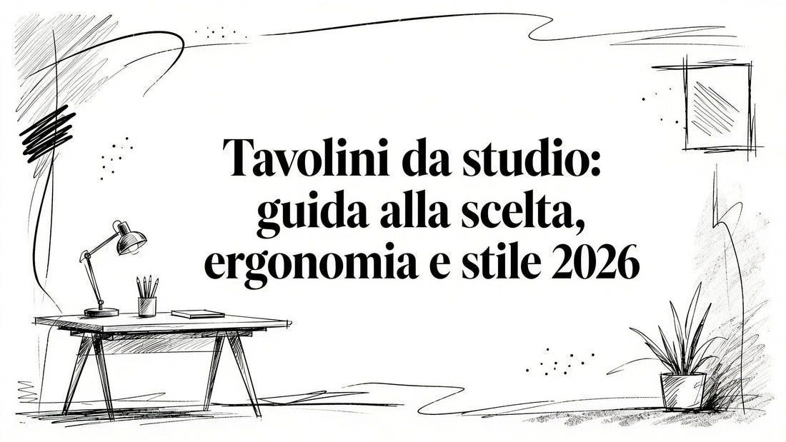 Tavolini da studio: guida a scelta, ergonomia e stile 2026 - Griseo Interior